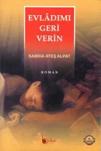 Evladımı Geri Verin