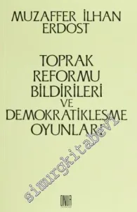 Toprak Reformu Bildirileri ve Demokratikleşme Oyunları -         2014