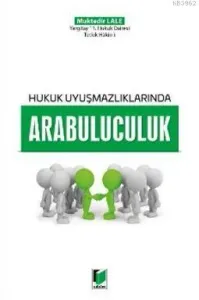 Hukuk Uyuşmazlıklarında Arabuluculuk