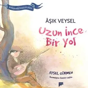 Uzun İnce Bir Yol / Âşık Veysel (7+ yaş)