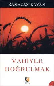 Vahiyle Doğrulmak