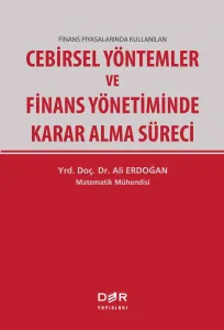 CEBİRSEL YÖNTEMLER VE FİNANS YÖNETİMİNDE KARAR ALMA SÜRECİ