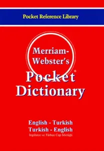 Merriam-Webster's Pocket Dictionary; EnglishTurkish / Turkish-English