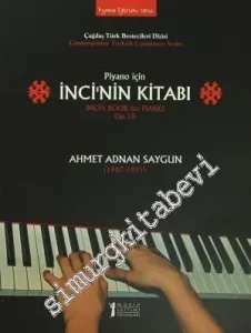 Piyano İçin İnci'nin Kitabı: Piyano İçin 7 Parça, Op. 10 = İnci’s Book - Ahmet Adnan Saygun (1907-1991) -