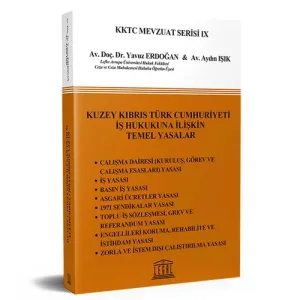 Kuzey Kıbrıs Türk Cumhuriyeti İş Hukukuna İlişkin Temel Yasalar