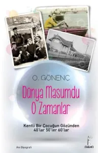 Dünya Masumdu O Zamanlar