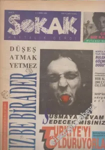 Sokak - Haftalık Dergi - Dosya: Düşeş Atmak Yetmez - Kız Be Birader - Türkiye'yi Öldürüyorlar - Sayı: 6      Ekim