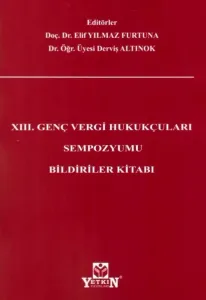 XIII. Genç Vergi Hukukçuları Sempozyumu Bildiriler Kitabı