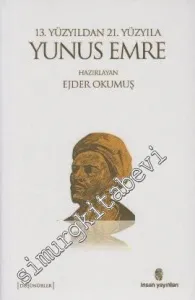 13. Yüzyıldan 21. Yüzyıla Yunus Emre -