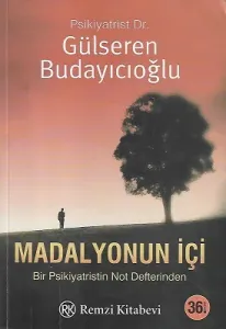 Madalyonun İçi - Bir Psikiyatristin Not Defterinden