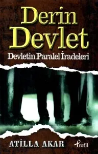 Derin Devlet - Devletin Paralel İradeleri
