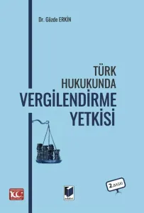 Türk Hukukunda Vergilendirme Yetkisi
