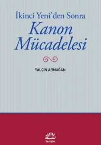 İkinci Yeni'den Sonra - Kanon Mücadelesi