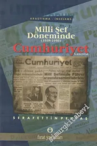 Milli Şef Döneminde Cumhuriyet Gazetesi 1938 - 1950 -        2003