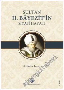 Sultan II. Bayezit'in Siyasî Hayatı -         2023