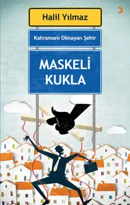 Kahramanı Olmayan Şehir; Maskeli Kukla