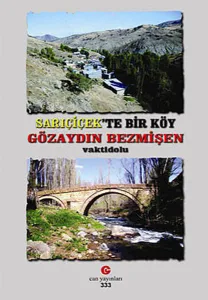 Sarıçiçek'te Bir Köy Gözaydın Bezmişen