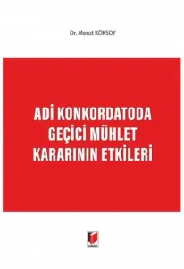 Adi Konkordatoda Geçici Mühlet Kararının Etkileri