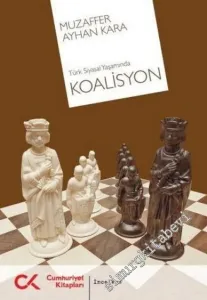 Türk Siyasal Yaşamında Koalisyon -