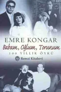 Babam, Oğlum, Torunum