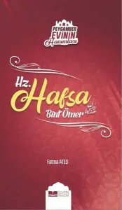 Hz Hafsa Bint Ömer; Peygamber Evinin Hanımları  3