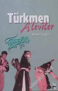 Türkmen Aleviler ( Diyarbakır ve Çevresi ) -        2006