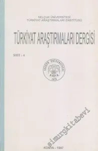 Selçuk Üniversitesi Türkiyat Araştırmaları Enstitüsü  Türkiyat Araştırmaları Dergisi  - Sayı: 4