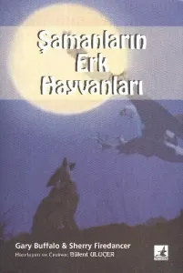 Şamanların Erk Hayvanları