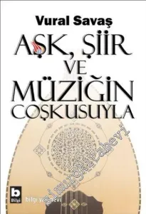 Aşk, Şiir ve Müziğin Coşkusuyla -