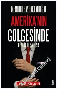 Amerika'nın Gölgesinde Bencil Hesaplar -         2021