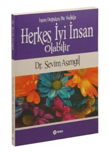 Herkes İyi İnsan Olabilir Herkes İyi İnsan Olabilir