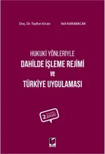 Dahilde İşleme Rejimi ve Türkiye Uygulaması