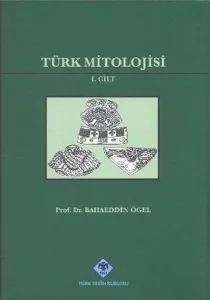 Türk Mitolojisi (I.Cilt)