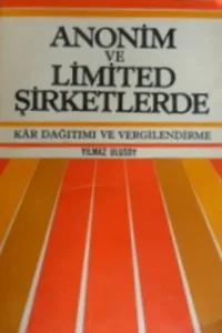 Anonim ve Limited Şirketlerde Kar Dağıtımı ve Vergilendirme