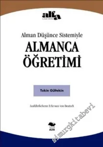 Alman Düşünce Sistemiyle Almanca Öğretimi = Ausführlicheres Erlernen von Deutsch -        2002