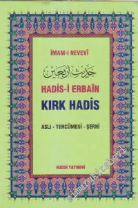 Hadis-i Erbain = Kırk Hadis: Aslı, Tercümesi, Şerhi CİLTLİ -