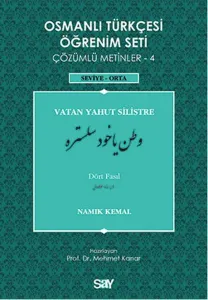 Osmanlı Türkçesi Öğrenim Seti 4 (Seviye Orta) Vatan Yahut Silistre
