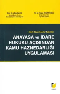 Anayasa ve İdare Hukuku Açısından Kamu Haznedarlığı Uygulaması