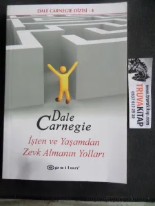 İşten ve Yaşamdan Zevk Almanın Yolları