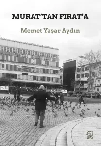 Murat’tan Fırat’a