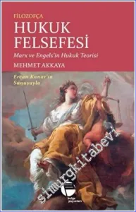 Filozofça Hukuk Felsefesi : Marx ve Engels’in Hukuk Teorisi -