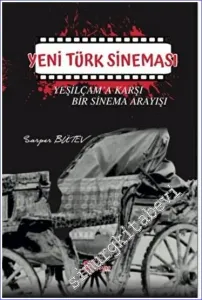Yeni Türk Sineması - Yeşilçam'a Karşı Bir Sinema Arayışı -         2023