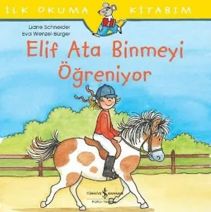 Elif Ata Binmeyi Öğreniyor; İlk Okuma Kitabım