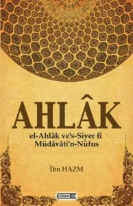 Ahlak; el-Ahlâk ves-siyer fî müdâvâtin-nüfûs