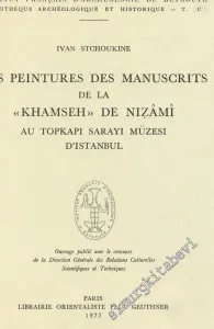 Les Peintures des Mauscrits de la “ Khamseh ” de Nizami au Topkapı Sarayı Müzesi d'Istanbul -        1977
