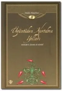 Üzüntüden Kurtulma Yolları; Ahlak Klasikleri 4