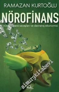 Nörofinans: Küresel Para Savaşları ve Davranış Ekonomisi -         2016