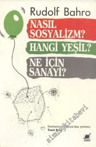 Nasıl Sosyalizm? Hangi Yeşil? Ne İçin Sanayi? -