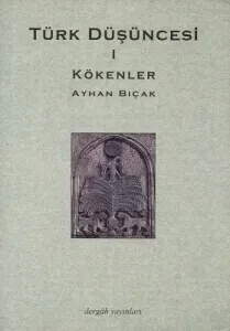 Türk Düşüncesi 1  Kökenler