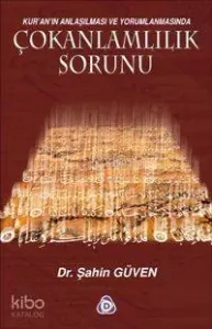 Çokanlamlılık Sorunu; Kur´an´ın Anlaşılması ve Yorumlanmasında